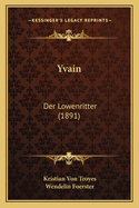 Yvain: Der Lowenritter (1891)