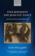 Yves Bonnefoy and Jean-Luc Nancy: Ontological Performance