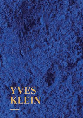 Yves Klein - Klein, Yves, and Franco, Daniela (Text by), and Ottmann, Klaus (Text by)