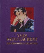 Yves Saint Laurent: The Impossible Collection FIRM SALE