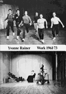 Yvonne Rainer: Work 1961-73