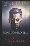 Z-Strain: Book Two - The Road to Perdition