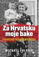 Za Hrvatsku moje bake: Svjedo