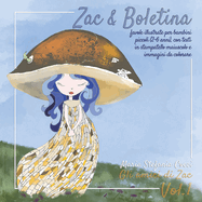Zac & Boletina - Favole illustrate per bambini piccoli (2-6 anni) con testi in stampatello maiuscolo e immagini da colorare: avventure per bambini curiosi di Natura (Vol.1)