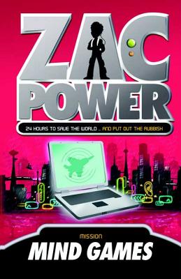 Zac Power #3: Mind Games: 24 Hours to Save the World ... and Put Out the Rubbish - Larry, H I