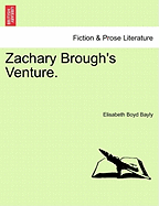 Zachary Brough's Venture. - Bayly, Elisabeth Boyd