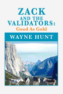 ZACK AND THE VALIDATORS: Good As Gold