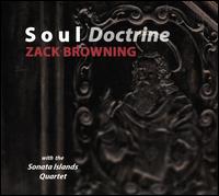 Zack Browning: Soul Doctrine - Andrea Dindo (piano); Emilio Galante (flute); Pepito Ros (sax); Sonata Islands; Walter Zanetti (guitar)