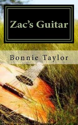 Zac's Guitar: A Not Forgotten Novel - Taylor, Bonnie