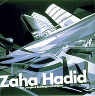 Zaha Hadid: The Complete Buildings and Projects