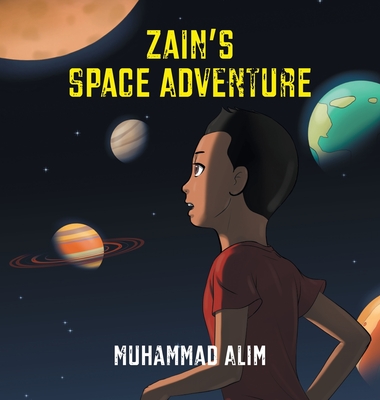 Zain's Space Adventure - Alim, Muhammad