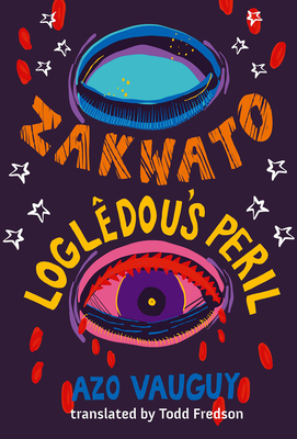 Zakwato & Logldou's Peril - Vauguy, Azo, and Fredson, Todd (Translated by)