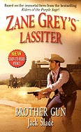 Zane Grey's Lassiter: Brother Gun