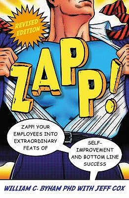 Zapp! The Lightning Of Empowerment: revised Edition - Byham, William C
