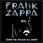 Zappa 1988: The Last U.S. Show