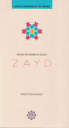 Zayd: The Rose That Bloomed in Captivity