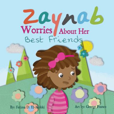 Zaynab worries about her best Friends. - El-Mekki, Fatima D