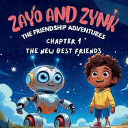 Zayo & Zynk - The Friendship Adventures: The New Best Friends
