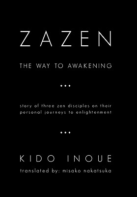 Zazen: The Way to Awakening - Inoue, Kido