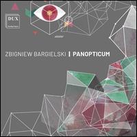 Zbigniew Bargielski: Panopticum - Maria Murawska (piano); Pawel Wakarecy (piano)