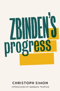 Zbinden's Progress: Winner of the 2010 Bern Literature Prize