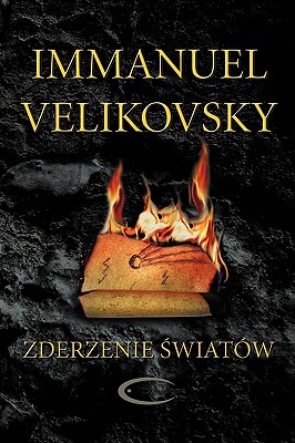 Zderzenie Wiatw - Velikovsky, Immanuel, and Gordon, Piotr (Translated by)
