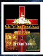Zealot: The Life and Times of Jesus of Nazareth by Faisal 02