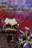 Zeb, the Cow's on the Roof Again!: And Other Tales of Early Texas Dwellings