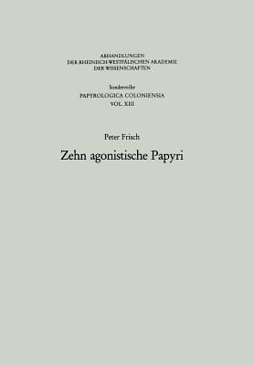 Zehn agonistische Papyri - Frisch, Peter