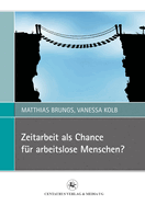 Zeitarbeit ALS Chance Fr Arbeitslose Menschen?