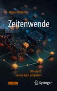 Zeitenwende: Wie die IT unsere Welt verndert