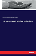 Zeitfragen des christlichen Volkslebens