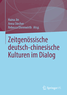 Zeitgenssische Deutsch-Chinesische Kulturen Im Dialog