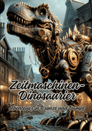 Zeitmaschinen-Dinosaurier: Abenteuer in Bronze und Dampf