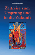 Zeitreise zum Ursprung und in die Zukunft