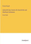 Zeitschrift des Vereins f?r Geschichte und Alterthum Schlesiens: Erster Band