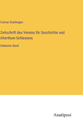 Zeitschrift des Vereins f?r Geschichte und Alterthum Schlesiens: Siebenter Band