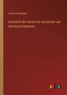 Zeitschrift des Vereins f?r Geschichte und Alterthum Schlesiens