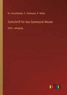 Zeitschrift f?r das Gymnasial-Wesen: XXIX. Jahrgang