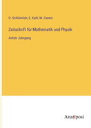 Zeitschrift f?r Mathematik und Physik: Achter Jahrgang