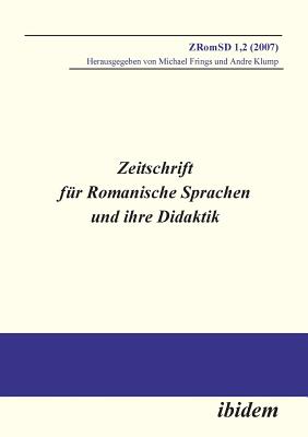 Zeitschrift F?r Romanische Sprachen Und Ihre Didaktik. Heft 1.2 - Frings, Michael (Editor), and Klump, Andre (Editor)