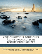 Zeitschrift Fur Deutsches Recht Und Deutsche Rechtswissenschaft