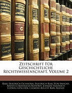 Zeitschrift Fur Geschichtliche Rechtswissenschaft, Zweiter Band