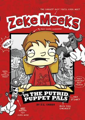 Zeke Meeks Vs the Putrid Puppet Pals - Green, D L