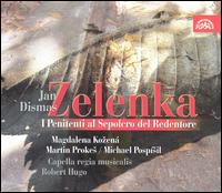 Zelenka: I Penitenti al Sepolcro del Redentore - Capella Regia Musicalis; Magdalena Ko?en (alto); Martin Prokes (tenor); Michael Pospisil (bass);...