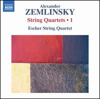 Zemlinsky: String Quartets, Vol. 1 - Escher String Quartet