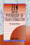 Zen and the Psychology of Transformation: The Supreme Doctrine