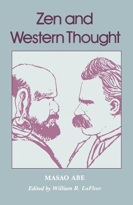 Zen and Western Thought - Abe, Masao, and LaFleur, William R. (Editor)