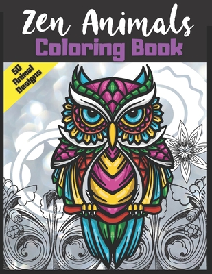 Zen Animals Coloring Book: 50 Animal Designs For Relaxation and Stress Relief - Squad, Puzzler