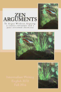 Zen Arguments: To Argue Without Arguing: A Peer Reviewed Showcase